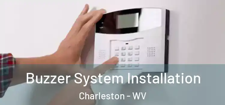 Buzzer System Installation Charleston - WV