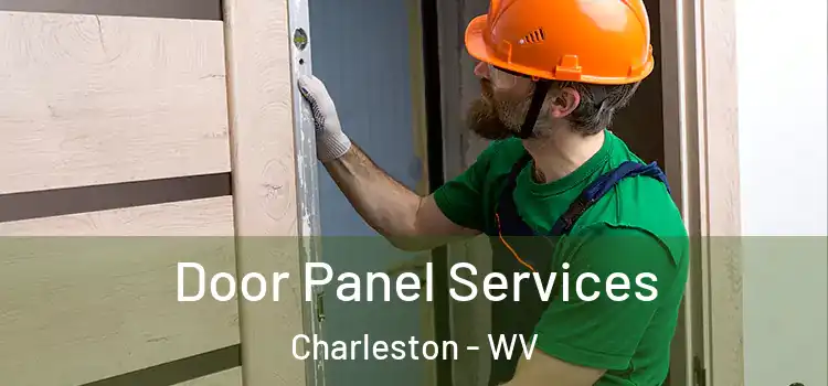 Door Panel Services Charleston - WV